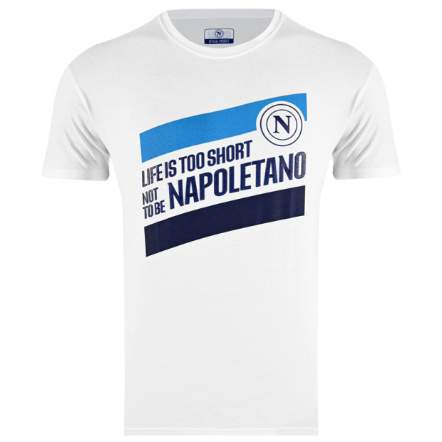 T-Shirt Life is Too Short Not to be Napoletano Bianca