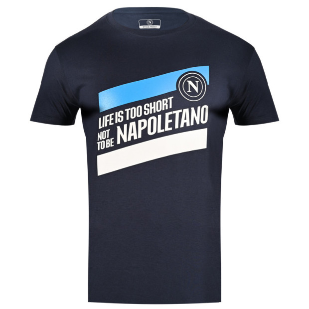 T-Shirt Life is Too Short Not to be Napoletano Blu